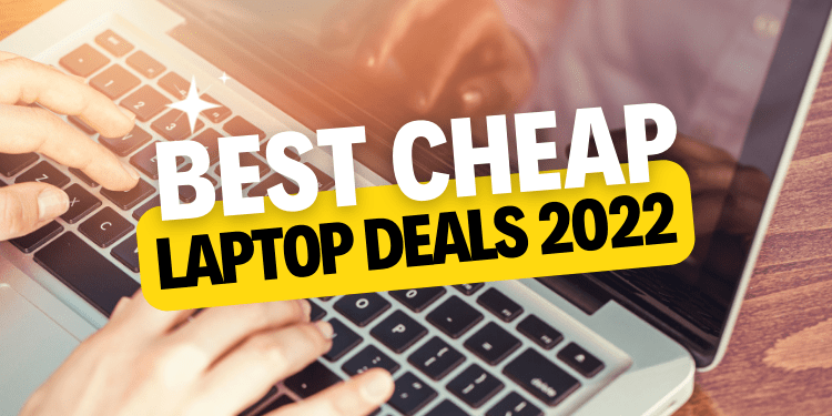 Best Cheap Laptop Deals in September 2022