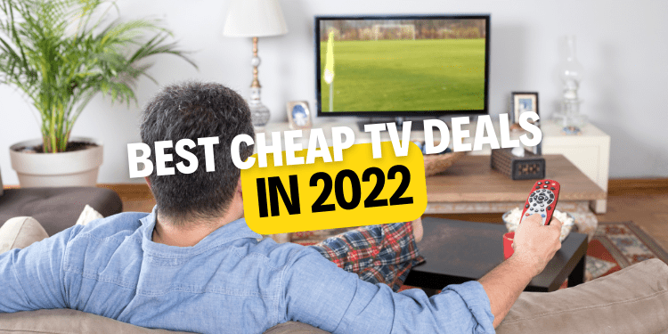 Best Cheap TV deals in 2022 - logll