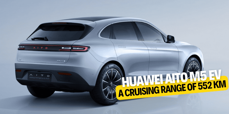 Huawei Aito M5 EV a cruising range of 552 km