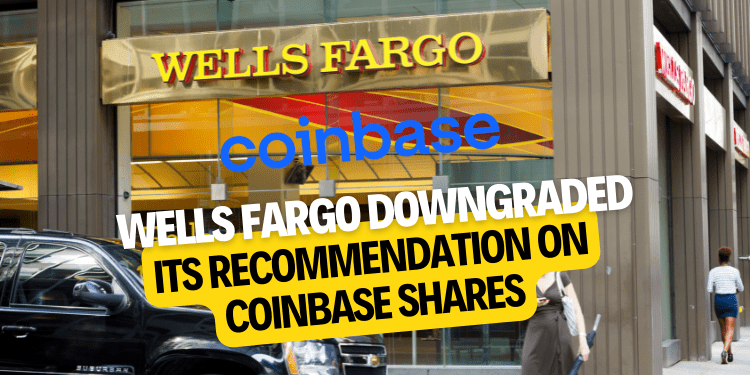 Wells Fargo downgraded its recommendation on Coinbase shares