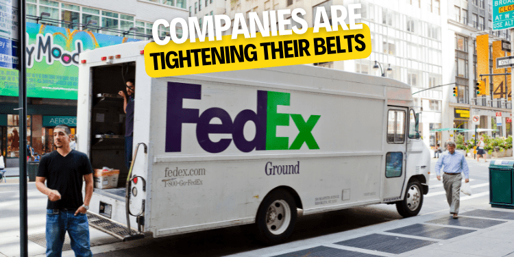 Companies are tightening their belts