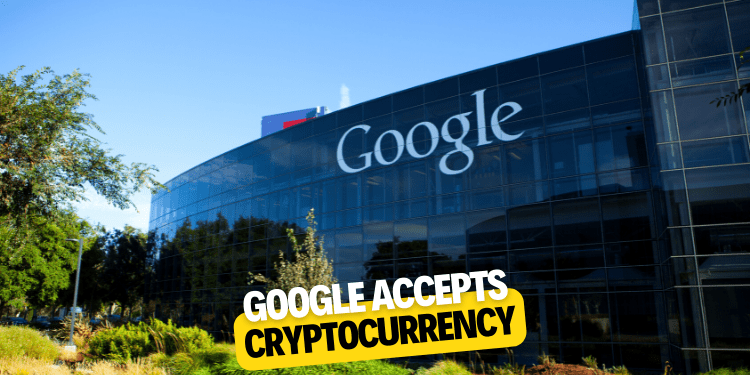 Google accepts cryptocurrency
