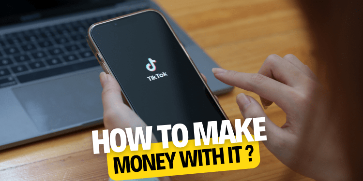 How to make money with it tiktok 2022
