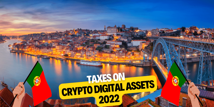 Taxes on Crypto Digital Assets 2022