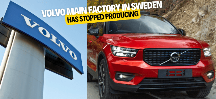Volvo main factory in Sweden has stopped producing