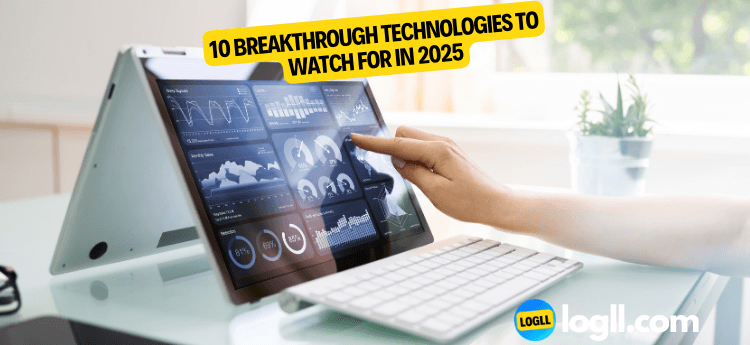 10 Breakthrough Technologies to Watch for in 2025