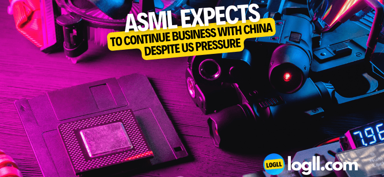 ASML Expects to Continue Business with China Despite US Pressure