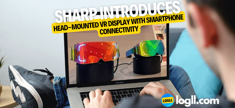 Sharp Introduces Head-Mounted VR Display with Smartphone Connectivity