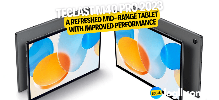 Teclast M40 Pro 2023 A Refreshed Mid-Range Tablet with Improved Performance