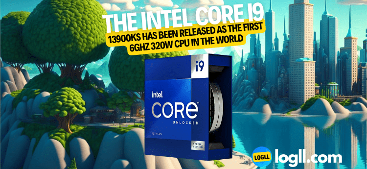 The Intel Core i9-13900KS has been released as the first 6GHz 320W CPU in the world