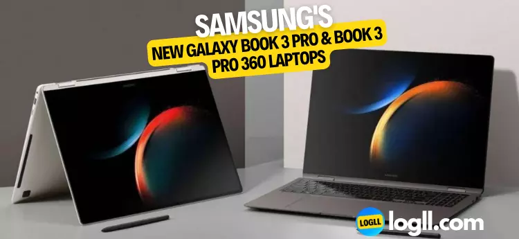 Samsung's New Galaxy Book 3 Pro & Book 3 Pro 360 Laptops