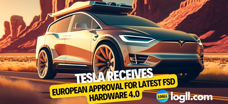 Tesla Receives European Approval for Latest FSD Hardware 4.0
