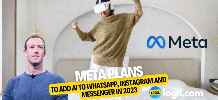Meta Plans to Add AI to WhatsApp, Instagram and Messenger in 2023
