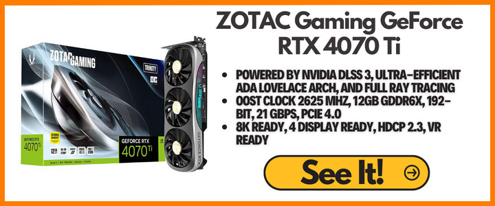 Unleash Gaming Excellence with ZOTAC Gaming GeForce RTX 4070 Ti. Powered by the NVIDIA DLSS 3 and the advanced Ada Lovelace architecture, this graphics card brings forth a new era of gaming. With a boost clock speed of 2625 MHz, 12GB GDDR6X memory, and a range of innovative features such as IceStorm 2.0 Advanced Cooling and SPECTRA 2.0 ARGB Lighting, it delivers a mesmerizing gaming experience. Get ready for 8K visuals, multiple display support, and outstanding performance with ZOTAC's flagship GPU.